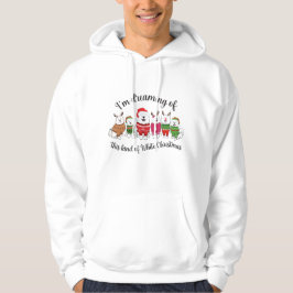 Sudadera Estoy soñando con este tipo de Navidad blanca