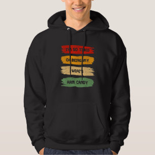 Sudadera Estoy Tan Cansada De Ser Mis Esposas Que Somos La