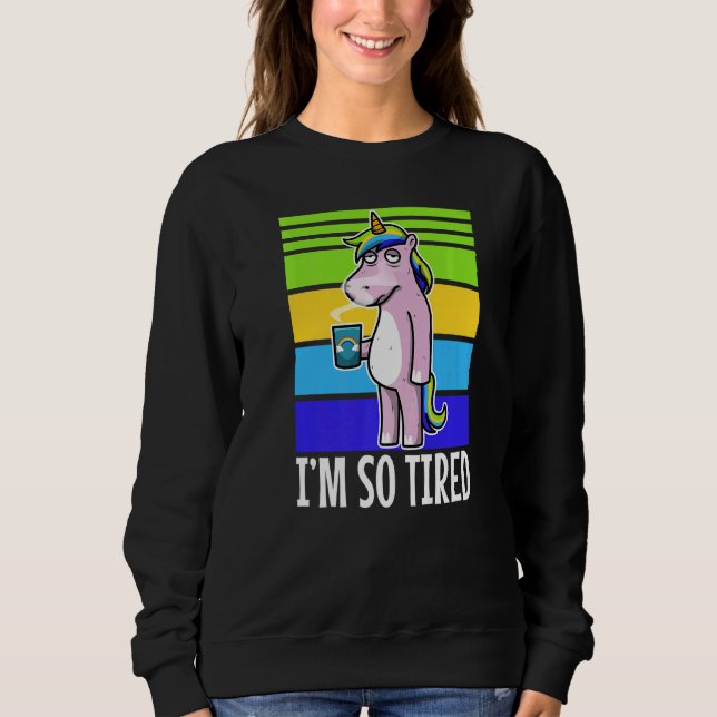 Sudadera Estoy Tan Cansada De Unicornio Dormiendo (Anverso)