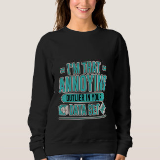 Sudadera Estoy tan fastidioso en tu conjunto de datos -