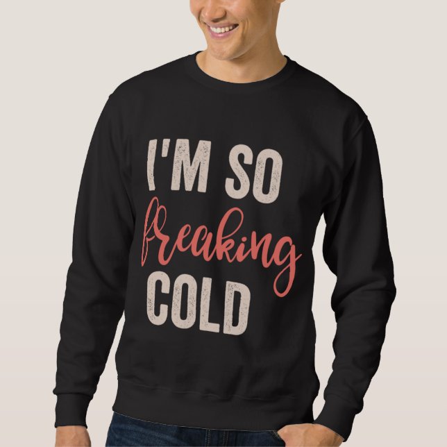 Sudadera Estoy tan helado (Anverso)