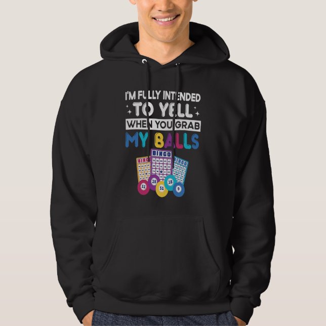 Sudadera Estoy totalmente dispuesto a gritar cuando agarres (Anverso)