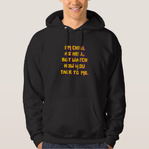 Sudadera Estoy Tranquilo Como El Infierno Pero Mira Cómo Me
