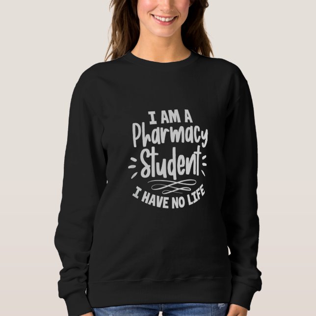 Sudadera Estudiante De Farmacia Soy Un Estudiante De Farmac (Anverso)