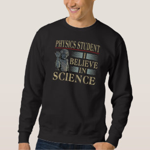 Sudadera Estudiante De Física Cuántica Creo En El Gadget De