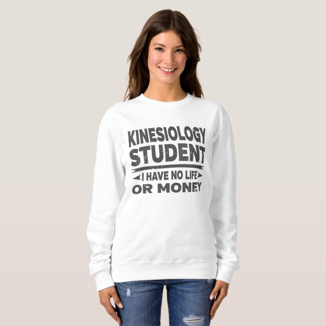 Sudadera Estudiante de kinesiología sin dinero ni vida (Anverso completo)