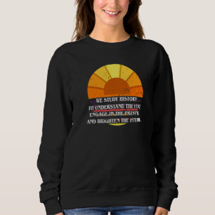Sudadera Estudiar Historia Entender Pasado Enseñar Historia