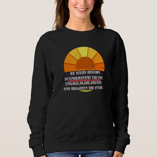 Sudadera Estudiar Historia Entender Pasado Enseñar Historia (Anverso)