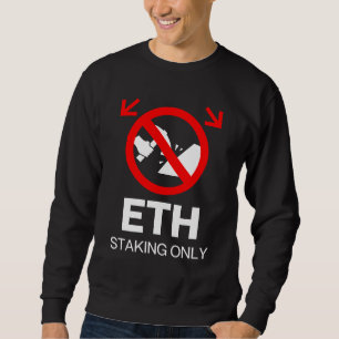 Sudadera ETH Stake Only™ No Mining Just Momentum