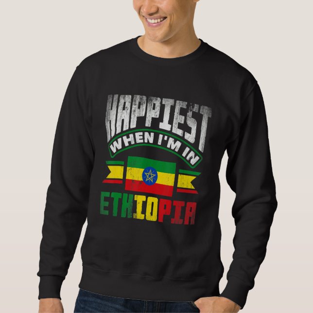 Sudadera Ethiopia Ethiopian Happiest When Im In Ethiopia 1 (Anverso)