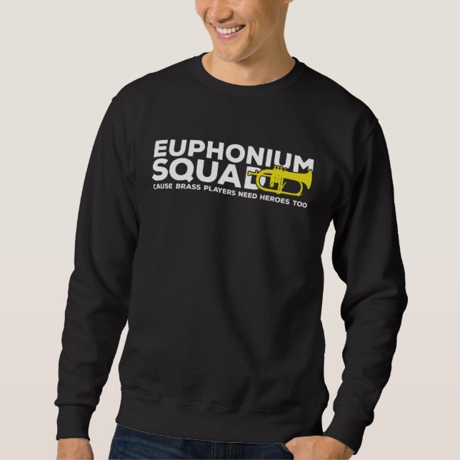 Sudadera Euphonium Squad Brass Players Need Heroes Euphonis (Anverso)
