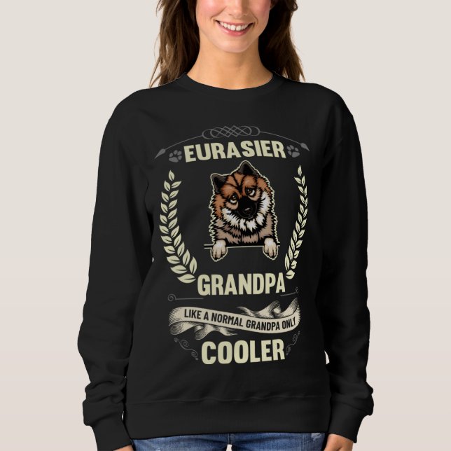 Sudadera Eurasier Grandpa Like A Normal Grandpa Only Cooler (Anverso)