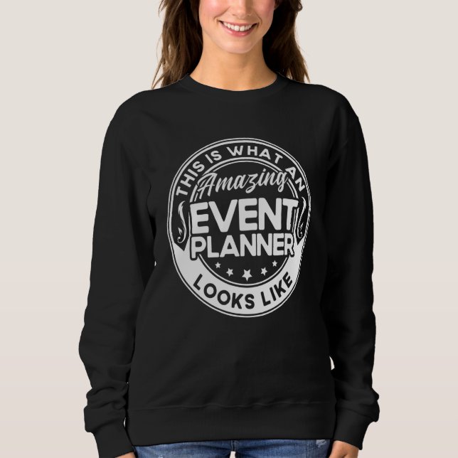 Sudadera Event Planner This Is What An Amazing Event Planne (Anverso)