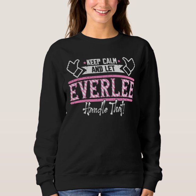 Sudadera Everlee Keep Calm and let Everlee Handle that (Anverso)