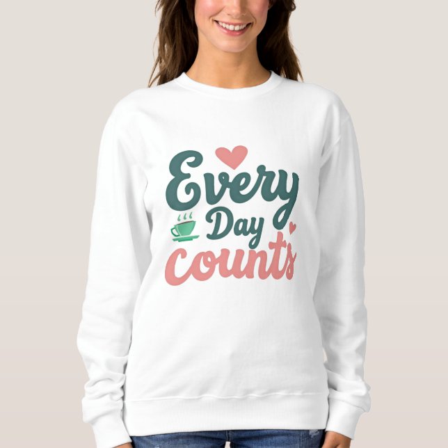 Sudadera Every Day Counts  (Anverso)