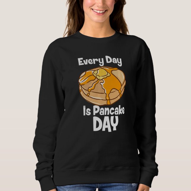 Sudadera Every Day Is Pancake Day Breakfast Food Bake Fluff (Anverso)