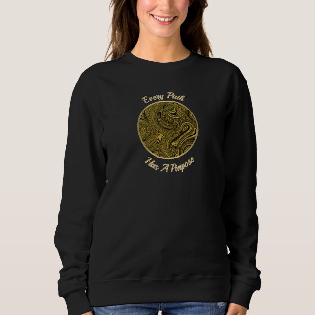 Sudadera "Every Path Has A Purpose" Elegant Gold Sweatshirt (Anverso)