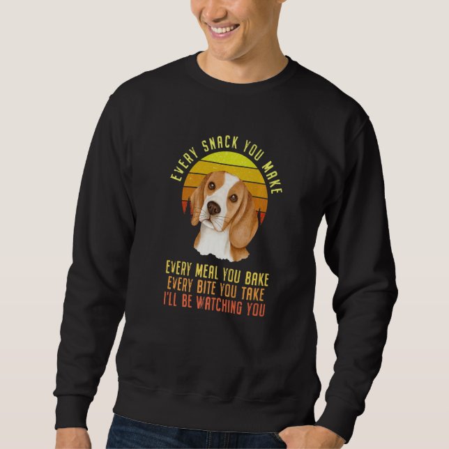 Sudadera Every Snack You Make Beagle Dog Premium (Anverso)