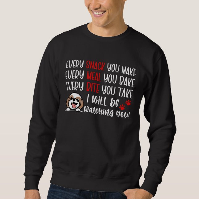 Sudadera Every Snack You Make Every Meal You Bake  Shih Tzu (Anverso)