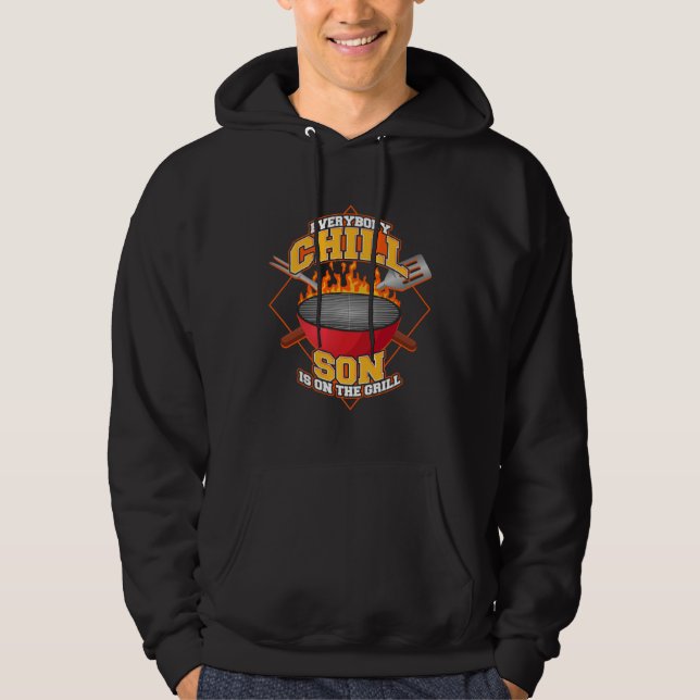 Sudadera Everybody Chill Son is On The Grill Quote Son Gril (Anverso)