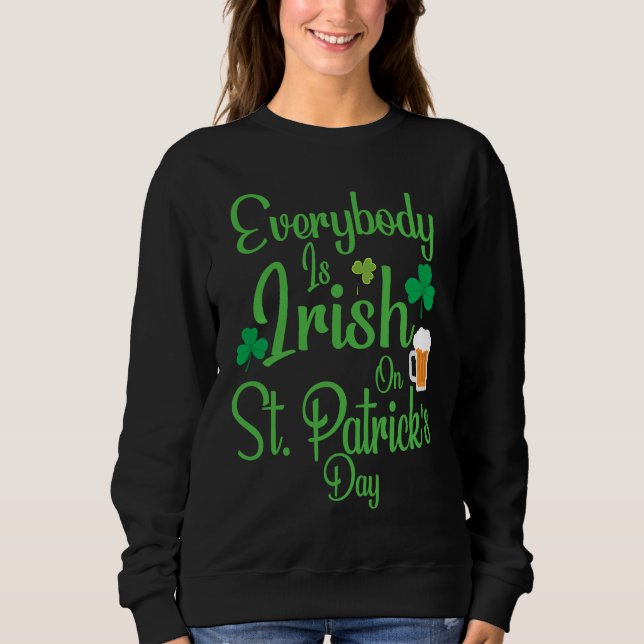 Sudadera Everybody is Irish on St Patricks Day costume Men  (Anverso)