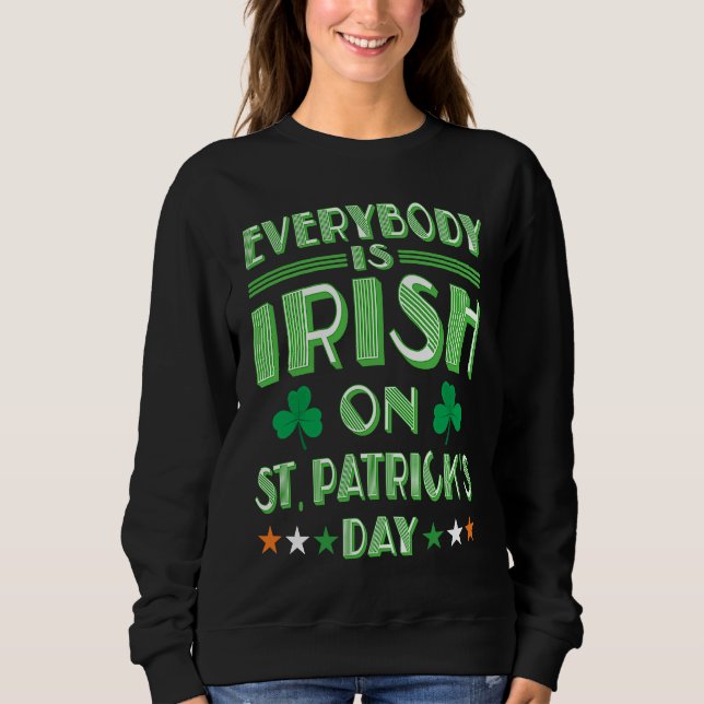 Sudadera Everybody is Irish on St Patricks Day costume Men  (Anverso)