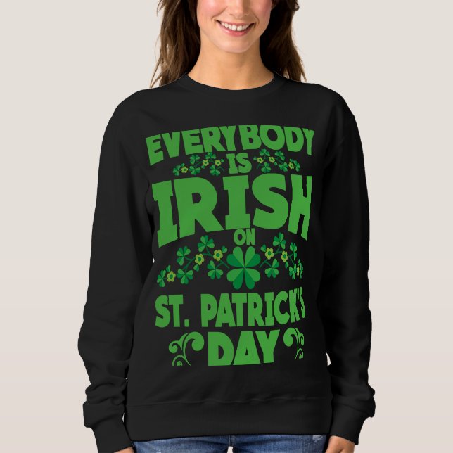 Sudadera Everybody is Irish on St Patricks Day costume Men  (Anverso)