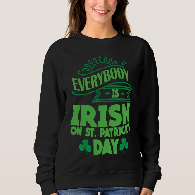 Sudadera Everybody is Irish on St Patricks Day costume Men  (Anverso)