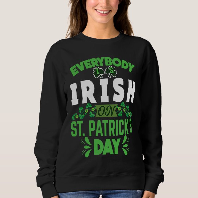 Sudadera Everybody is Irish on St Patricks Day costume Men  (Anverso)