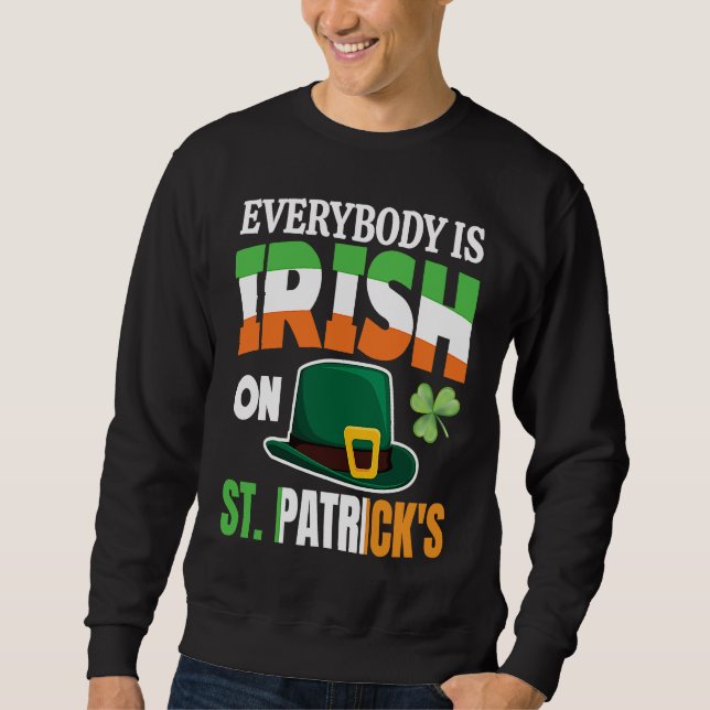 Sudadera Everybody is Irish on St Patricks Day costume Men  (Anverso)