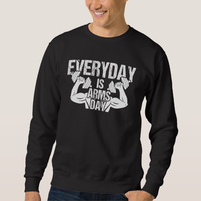 Sudadera Everyday Is Arms Day  Gym Weightlifting Arm Day Wo (Anverso)