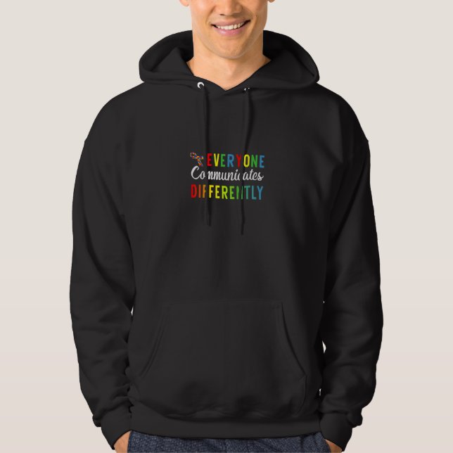 Sudadera Everyone Communicate Differently Autism Special Ed (Anverso)