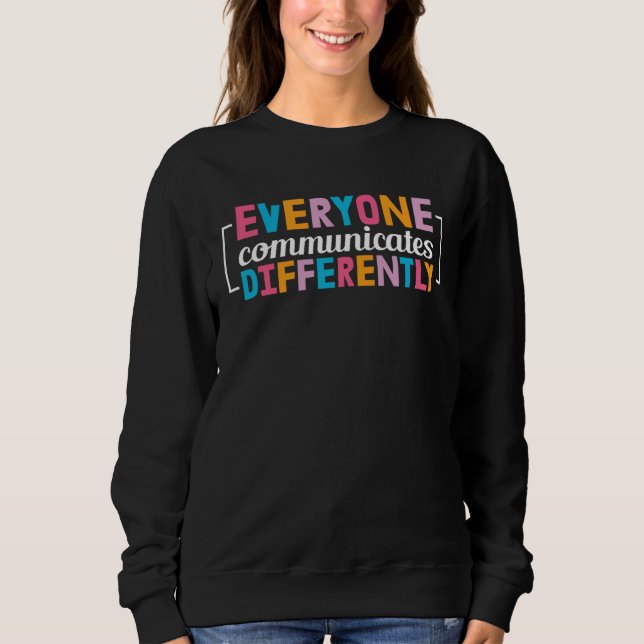 Sudadera Everyone Communicates Differently Neurodiversity A (Anverso)