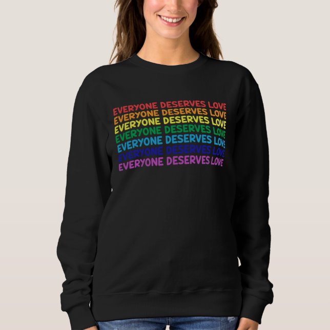 Sudadera Everyone Deserves Love Tolerance Equality LGBTQ Qu (Anverso)