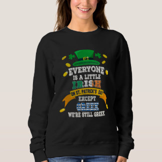 Sudadera Everyone Is A Little Irish On St Patricks Day Exce