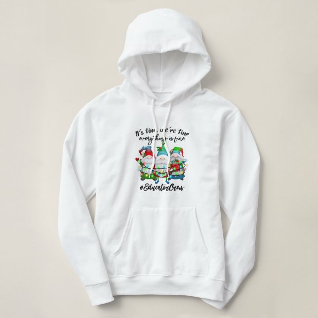 Sudadera Everything Is Fine Educator Christmas Xmas Gnomies (Diseño del anverso)