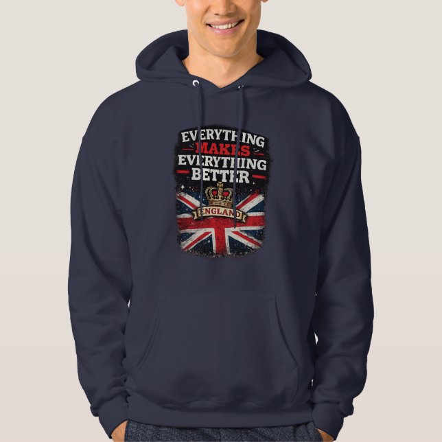 Sudadera Everything Makes Everything Better – England (Anverso)