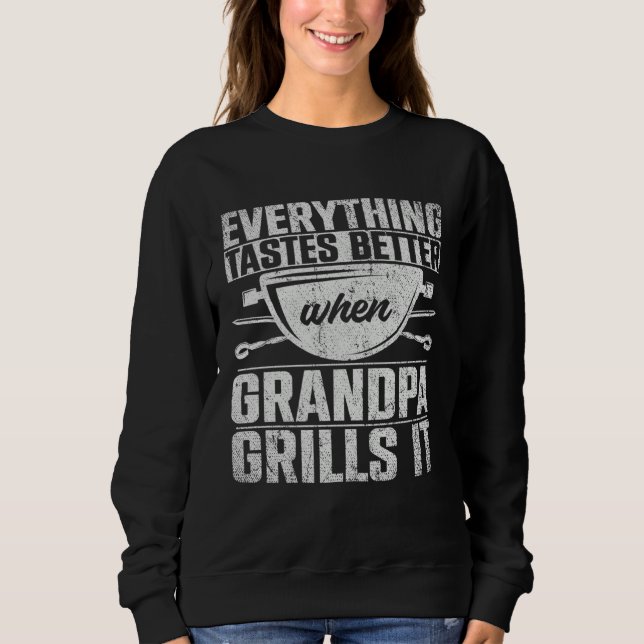 Sudadera Everything Tastes Better When Grandpa Grills It  3 (Anverso)