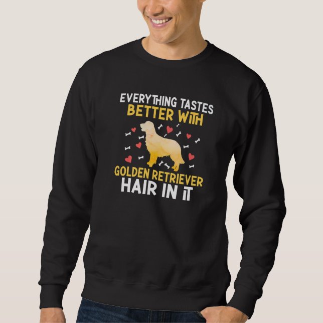Sudadera Everything tastes better with Golden Retriever hai (Anverso)