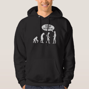 Sudadera ¡evolución - pare el seguir de mí!