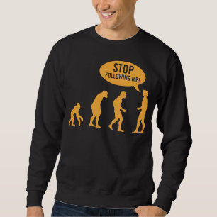 Sudadera ¡evolución - pare el seguir de mí!