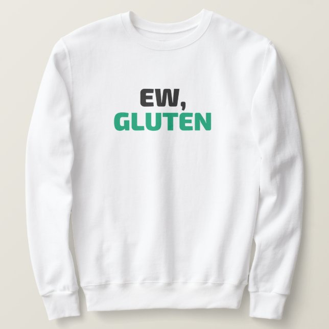 Sudadera Ew, Gluten Hoodie (Anverso del diseño)