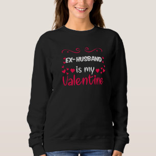 Sudadera Ex Esposo Es Mi Día de San Valentín De Mamá Valent