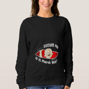 Sudadera Excusa de mujeres es marzo todavía Lindo bebé niño
