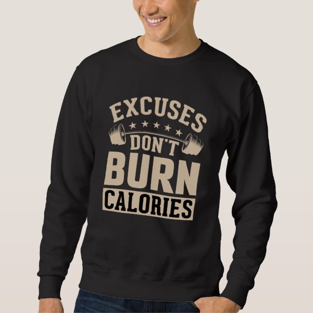 Sudadera Excuses Don't Burn Calories Fitness Calisthenic Bo (Anverso)