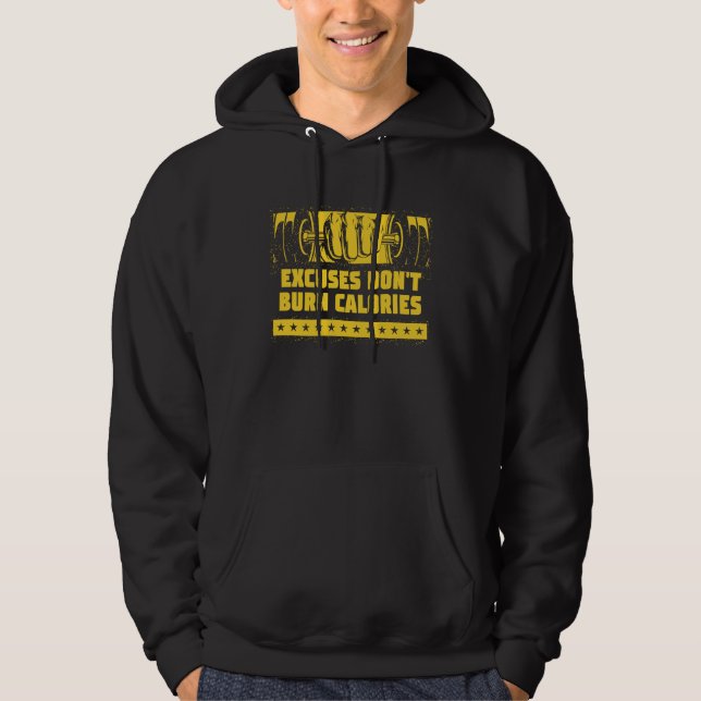 Sudadera Excuses Dont Burn Calories  Workout Humor Gym Fitn (Anverso)