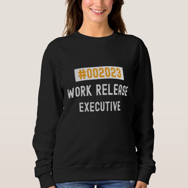 Sudadera Executive work release 2023 retired or retiring (Anverso)