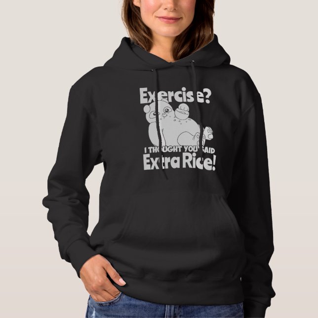Sudadera Exercise I Thought You Said Extra Rice  Panda Rice (Anverso)