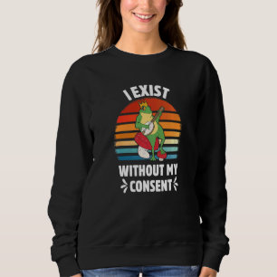Sudadera Existo Sin Mi Consentimiento Banjo De Rana Mem Sur