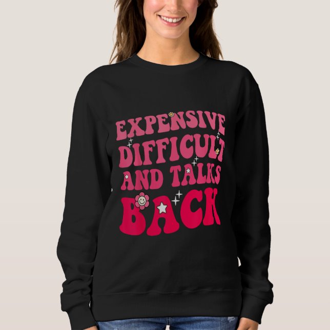 Sudadera Expensive Difficult And Talks Back Groovy Mothers  (Anverso)
